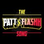 The Patt Flashh Song (feat. DJ Juice) [Explicit]