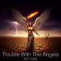 Trouble With the Angels