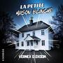 LA PETITE MAISON BLANCHE