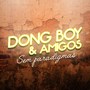 Dong Boy e Amigos Sem Paradigmas