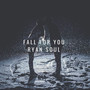 Fall for You