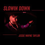 Slowin Down