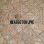 reaggeton live (Live)