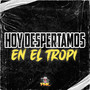 Hoy Despertamos En El Tropi (Explicit)