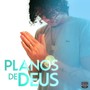 PLANOS DE DEUS (Explicit)