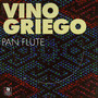 Vino Griego - Pan Flute