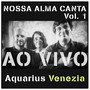 Ao Vivo - Aquarius Venezia Vol. 1