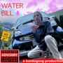 WATER BILL (Explicit)