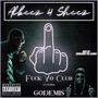 **** Yo Club (feat. Godemis) [Explicit]