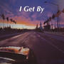 I Get By (Explicit)