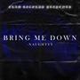 Bring Me Down (Explicit)