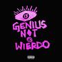 GENIUS NOT A WIERDO (Explicit)