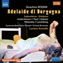 ROSSINI, G.: Adelaide di Borgogna (Opera) [Sadovnikova, Gritskova, Poznań Camerata Bach Choir, Virtuosi Brunensis, Acocella]