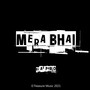 Mera Bhai (Explicit)