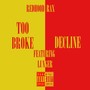 Too Broke/Decline (Explicit)