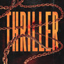 THRILLER (Explicit)