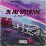 Be My Valentine (Explicit)