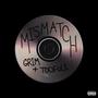 Mismatch (feat. TooFolk) [Explicit]