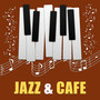 Jazz & Cafe - Smooth Jazz Music, Soft Jazz Instrumental Sounds, Beautiful Day