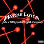 Whole Lotta (feat. Nfs JayAre & YNL Trapbaby) [Explicit]