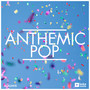 Anthemic Pop