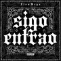 Sigo Entrao (Explicit)