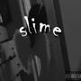 Slime (feat. Sylatto) [Explicit]