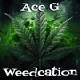 Weedcation (Explicit)