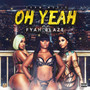 Oh Yeah (Explicit)