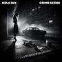 Crime Scene (Dela Mix) [Explicit]