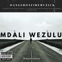 Mdaliwezulu (feat Lawd-Sticks-99 Sekeyyskebadbouy Sfatalito Bigmore Blunt Boy Scott & Thakihlah)