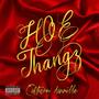 Hoe Thangz (Explicit)