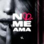 No Me Ama (feat. Ready Boy)