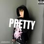 Pretty (Explicit)