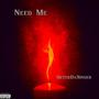 Need Me (Explicit)