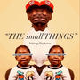THEsmallTHINGS (Explicit)