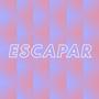 Escapar