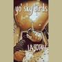 Yo' sky birds (Explicit)