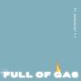 Full of Gas (feat. Nobudget T.Y) [Explicit]