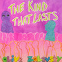 The Kind That Lasts