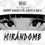 Mirándome (feat. Sammy Sossa, Yvng Cisco & IAN G)