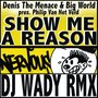 Show Me A Reason - DJ Wady Remix