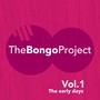 The Bongo Project: The Early Days, Vol. 1