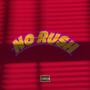 No Rush (Explicit)