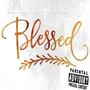 Blessed (feat. Savvge) [Explicit]