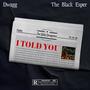 I Told You (feat. The Black Esper) [Explicit]