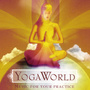 Yoga World: Music for Your Practice