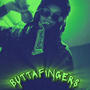 Buttafingers (Explicit)