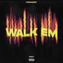 Walk Em (Explicit)