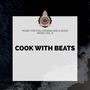 Cook With Beats - Music For Fun Cooking And A Good Mood, Vol. 6